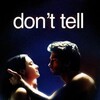 Don't Tell [2005] / H264 / MKV / DVD / SD / AC3 / Italian / Subs thumb