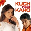 Kuch Naa Kaho [2003] / MPEG2 / VOB IFO / DVD / SD / AC3 / Hindi / Subs / DRiv3R thumb