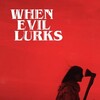 When Evil Lurks [2023] / H264 / MKV / Blu-ray / 1080p / AC3 / Spanish / Subs / HypStu thumb