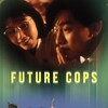 Future Cops [1993] / H265 / MP4 / WEB / 2160p / AAC / Cantonese / Subs thumb